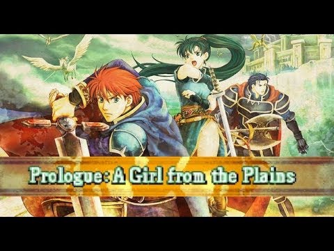 Fire Emblem: The Blazing Blade - Prologue: A Girl from the Plains