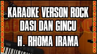 Download lagu KARAOKE DASI DAN GINCU [H. RHOMA IRAMA] |KARAOKE VERSON ROCK mp3