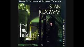 Stan Ridgway, "The Big Heat"