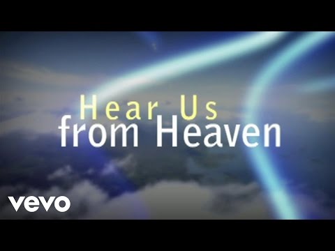 Hear Us From Heaven - Youtube Lyric Video