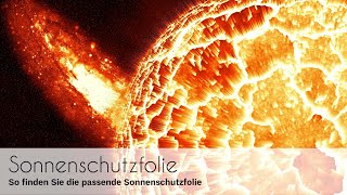 So finden Sie die passende Sonnenschutzfolie - Tipps & Tricks zur Anwendung