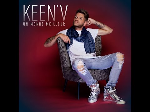 keen'v - UN MONDE MEILLEUR Clip Officiel