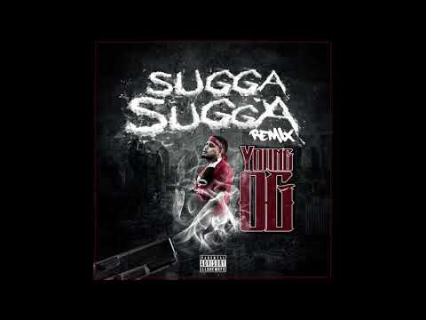 Young OG - Sugga Sugga Remix (Official Audio)