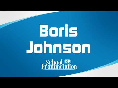 Learn How To Pronounce Boris Johnson