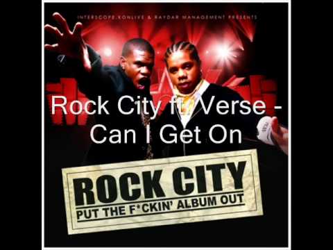 Rock City ft. Verse - Can I Get On