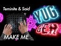 Teminite & Said - Make Me // Launchpad & Lyric Performance
