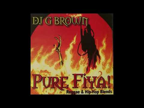 DJ G Brown - Pure Fiya - Reggae Hip Hop 2001Old School Mixtape