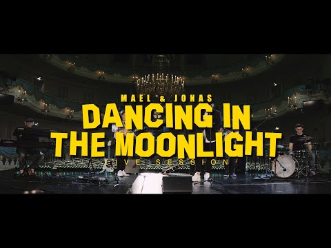 Maël & Jonas - Dancing in the Moonlight [Theater Session #5]