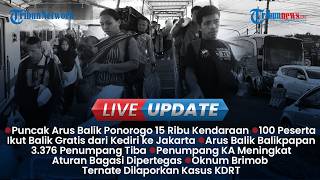 LIVE UPDATE: Arus Balik Ponorogo 15 Ribu Kendaraan, Pemkab Kediri Berangkatkan Balik Gratis