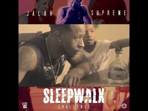 Jalah Supreme - Sleep Walking Challenge
