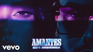 Becky G, Daviles de Novelda - AMANTES (Official Audio)