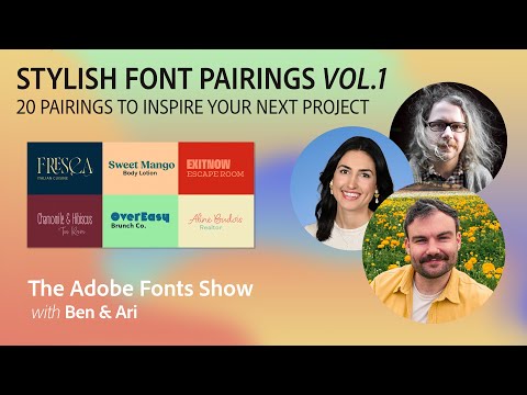 Stylish Font Pairings Vol.1: The Adobe Fonts Show - Episode 52