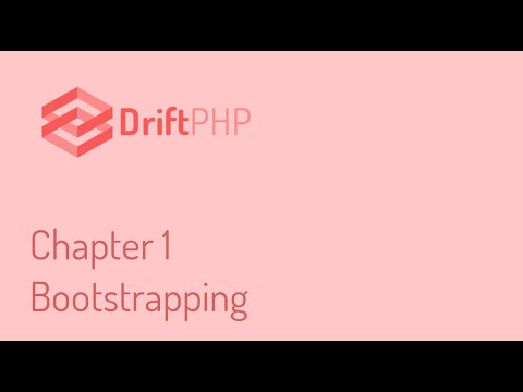 DriftPHP - Video 1 - Bootstrapping