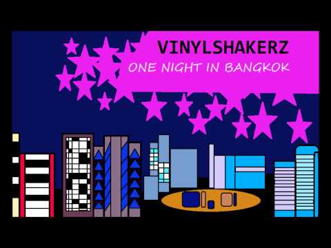 VinylShakerz (One Night At Bangkok)