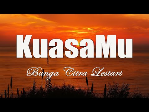 Bunga Citra Lestari - KuasaMu | Lirik