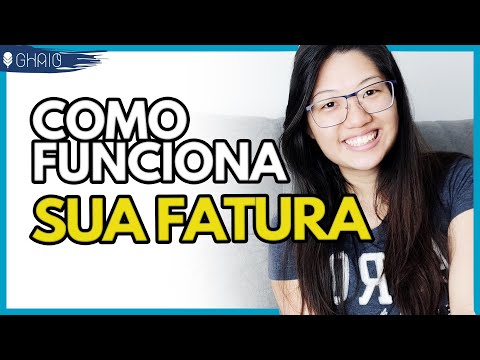 , title : 'Como funciona a FATURA do Cartão de crédito'