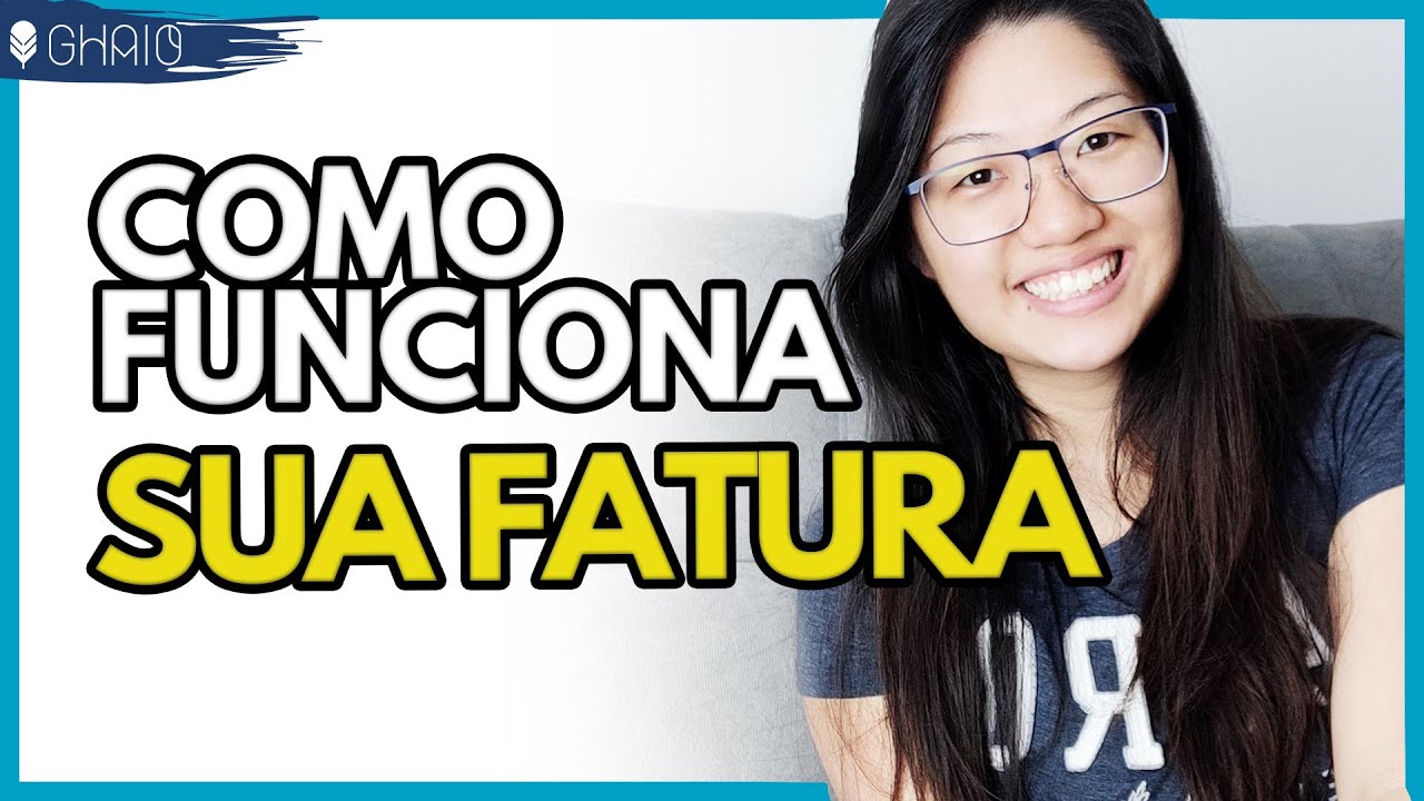 Como funciona a FATURA do Cartão de crédito
