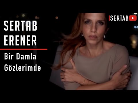 Bir Damla Gözlerimde - Sertab Erener