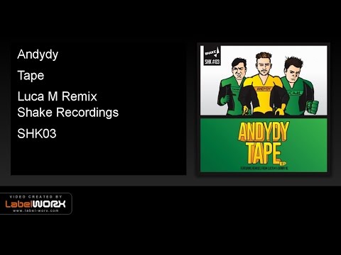 Andydy - Tape (Luca M Remix)