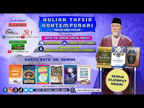 (7:182) [03 SEPTEMBER 2023] Kuliah Tafsir Kontemporari Dato' Dr. Danial Zainal Abidin