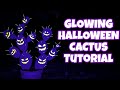 GLOWING Halloween Cactus Tutorial