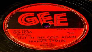 Out In The Cold Again - Frankie Lymon And The Teenagers (GEE)