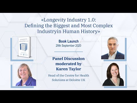 Longevity Industry 1.0 - Book Launch - Panel Discussion moderated by Karen Taylor