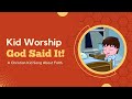 God Said It (Kid Worship Song)