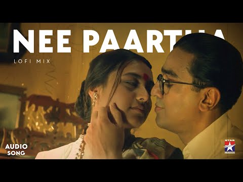 Nee Paartha - Lofi Mix | Hey Ram | The Independeners | Kamal Hassan | Ilaiyaraaja | Star Music Spot