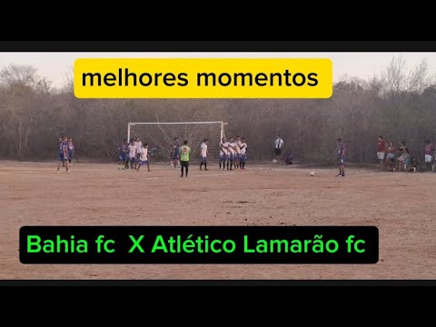 Atlético Lamarão fc X Bahia fc do Enjeitado melhores momentos 