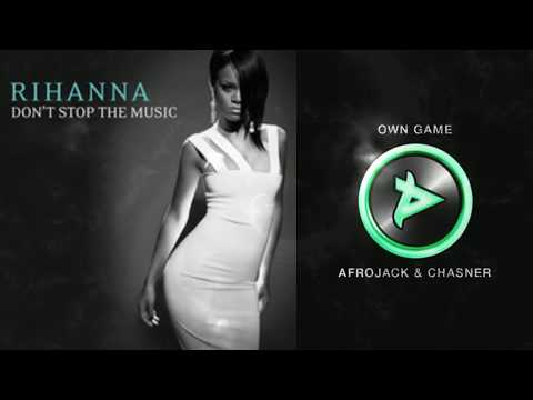 Rihanna Vs. Afrojack - Don't Stop the music Vs. Own Game (Mashup)