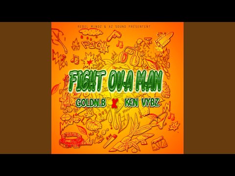 Fight Ova Man (feat. Ken Vybz)