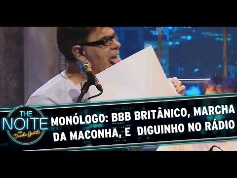Monólogo: Marcha da Maconha, BBB Britânico e Diguinho no rádio