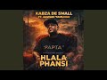 Kabza De Small - Hlala Phansi (Official Audio) feat. Zawadi Yamungu