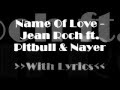 Name Of Love Lyrics Pitbull Jean Roch Nayer