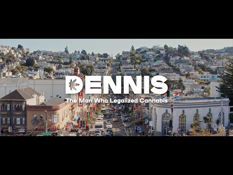 Dennis: The Man Who Legalized Cannabis