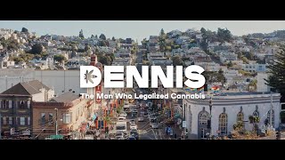 DENNIS: THE MAN WHO LEGALIZED CANNABIS Trailer (2020)