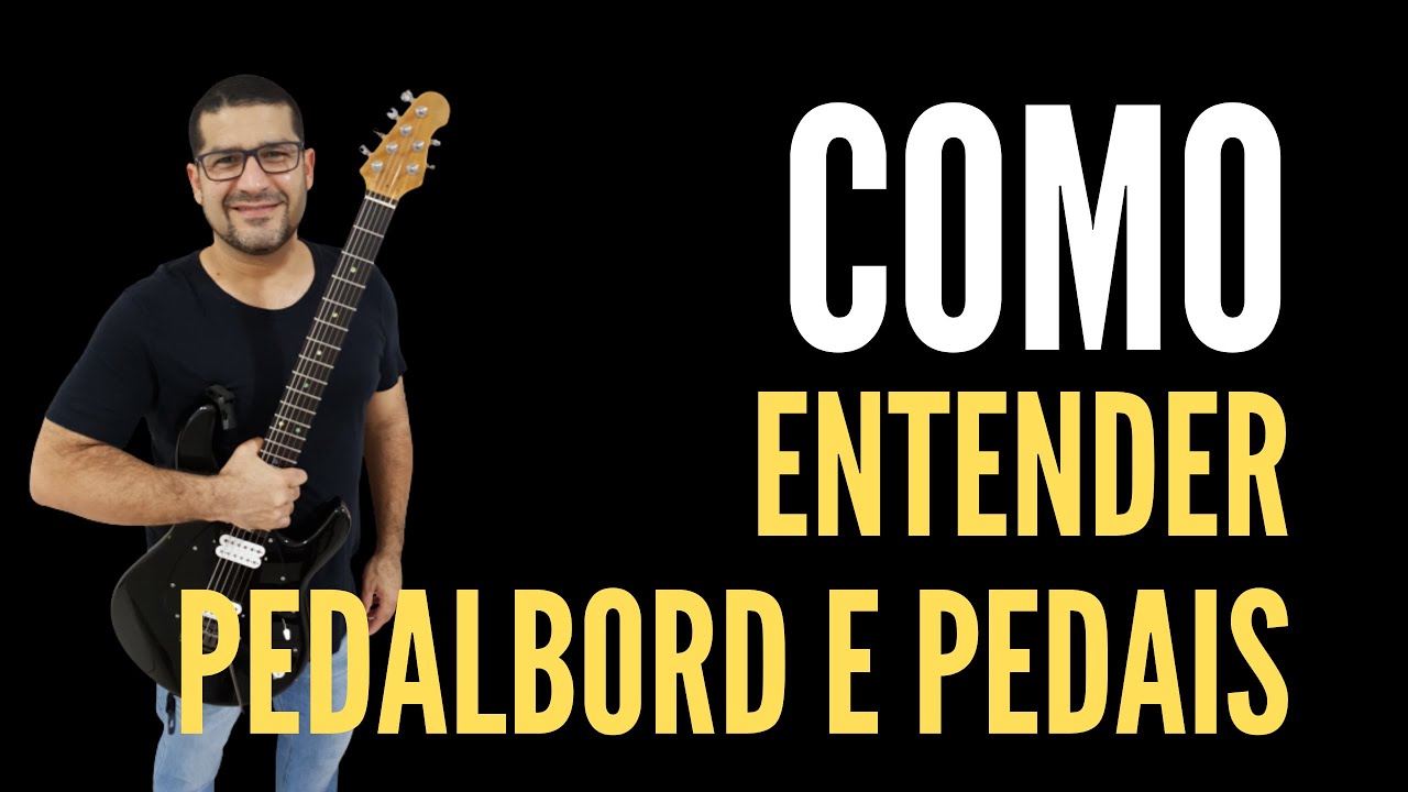 COMO ENTENDER PEDALBOARD E SET DE PEDAIS Aula de Guitarra