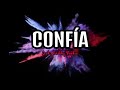Confía (Letra/Lyrics) - Sech & Daddy Yankee Confía (Letra/Lyrics) - Sech & Daddy Yankee