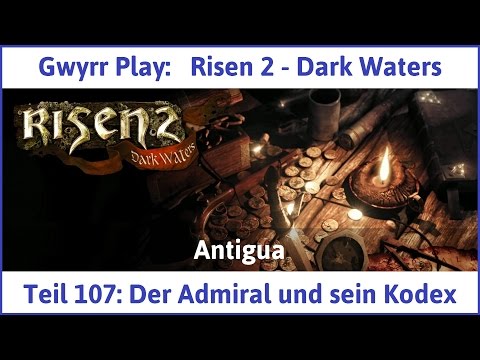Risen 2 Teil 107: Der Admiral und sein Kodex - Let's Play