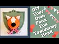 DIY Your Own Cute Faux Taxidermy Fox Head For A Children S Room Or Nursery
