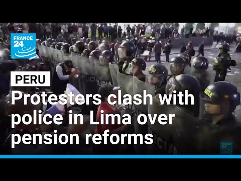 Peru: Hundreds clash with police in Lima during protests over corruption and pension reforms