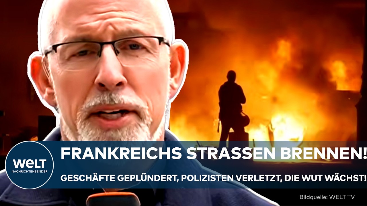 FRANKREICH IM CHAOS: "Die Polizei war ihnen nicht gewachsen!" Plünderungen und Gewalt eskalieren!