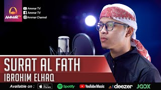 Download lagu IBROHIM ELHAQ || SURAT AL FATH || MUROTTAL MERDU mp3