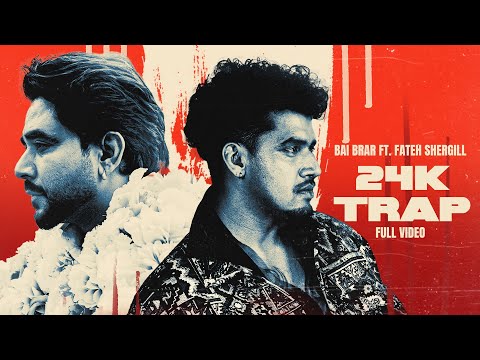 24k TRAP- Bai Brar x Fateh Shergill l Mr. Rubal | Latest Punjabi Songs 2025