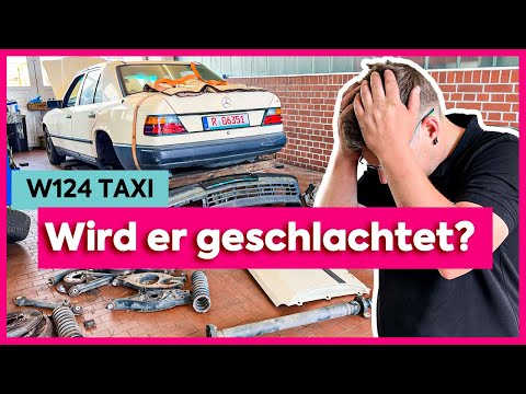 PROJEKT VOR DEM AUS? Wird er jetzt geschlachtet? - Mercedes W124 Taxi