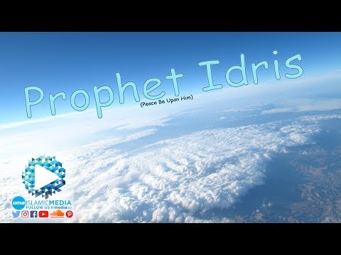 The Story of the Prophet Idris (AS) by Sheikh Shady Alsuleiman