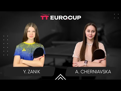 15:55 Yulianna Zanik - Alina Cherniavska 25.03.2024 TT Euro.Cup Women Ukraine Star. TABLE 3