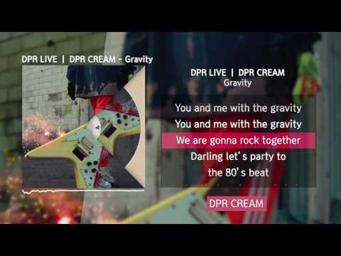 DPR LIVE, DPR CREAM - GravityㅣLyrics/가사