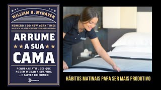 Comece a mudar o mundo arrrumando a sua cama | MOTIVACIONAL